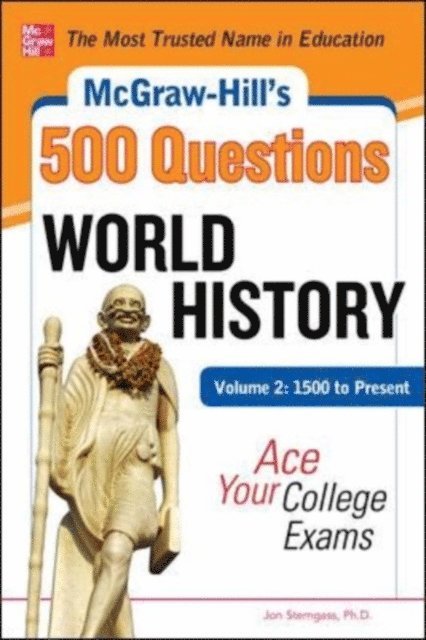 Jon Sterngass - McGraw-Hill's 500 World History Questions, Volume 2: 1500 to Present: Ace Your College Exams, E-bok
