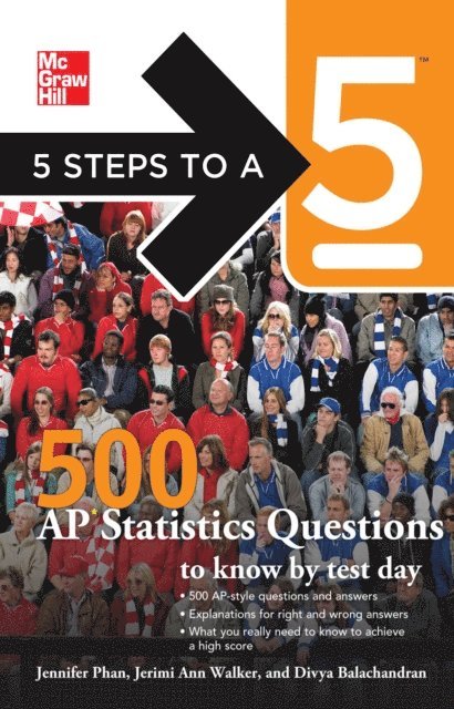 Thomas A. editor - Evangelist, Divya Balachandran, Jerimi Ann Walker, Jennifer Phan - 5 Steps to a 5 500 AP Statistics Questions to Know by Test Day, E-bok