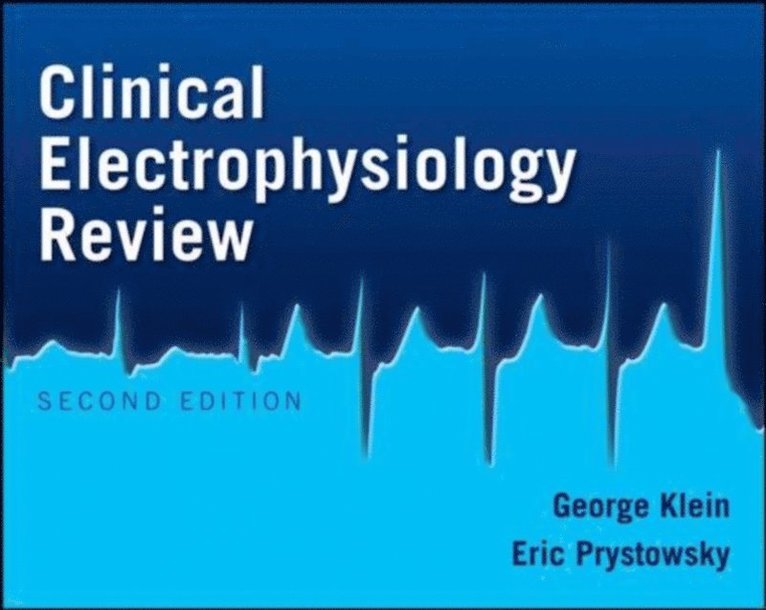 Eric N. Prystowsky, George J. Klein - Clinical Electrophysiology Review, Second Edition, E-bok