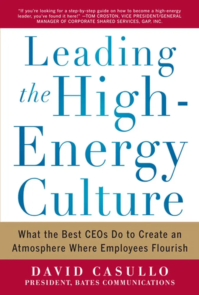 David Casullo - Leading the High Energy Culture: What the Best CEOs Do to Create an Atmosphere Where Employees Flourish, Inbunden. Tillgänglighet: Lägg i varukorg
