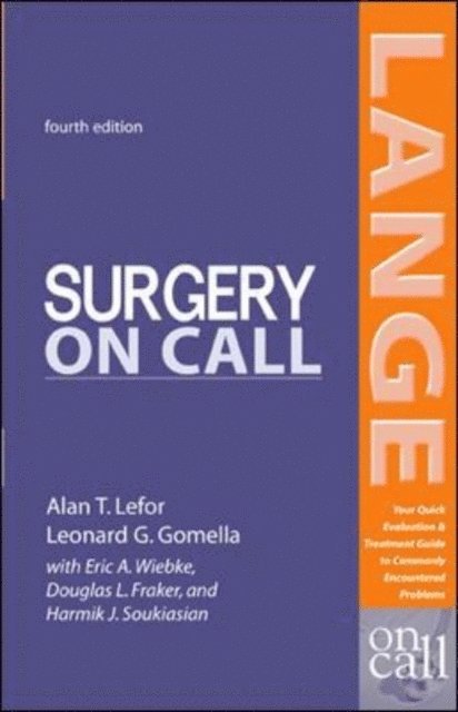 Douglas L. Fraker, Eric A. Wiebke, Leonard G. Gomella, Alan T. Lefor - Surgery On Call, Fourth Edition, E-bok