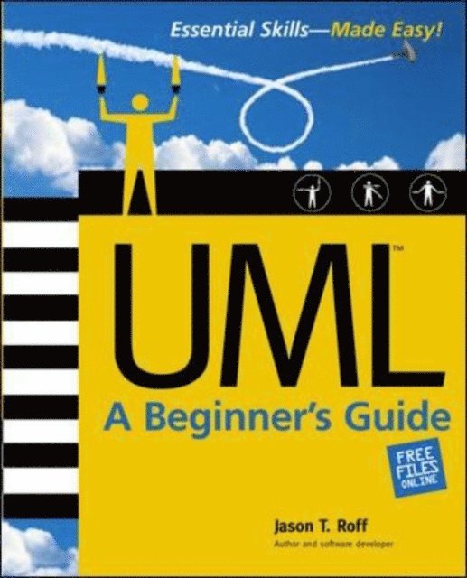 Jason T. Roff - UML: A Beginner's Guide, E-bok