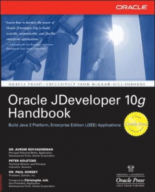 Paul Dorsey, Peter Koletzke, Avrom Roy-Faderman - Oracle JDeveloper 10g Handbook, E-bok