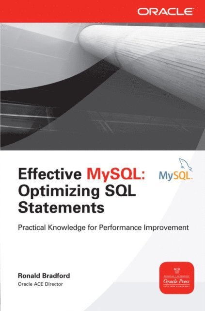 Ronald Bradford - Effective MySQL Optimizing SQL Statements, E-bok. Tillgänglighet: Lägg i varukorg