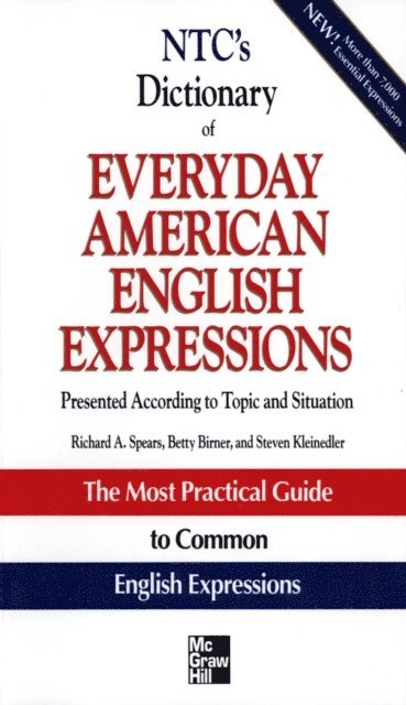 Steven Racek Kleinedler, Betty J. Birner, Richard A. Spears - NTC's Dictionary of Everyday American English Expressions, E-bok