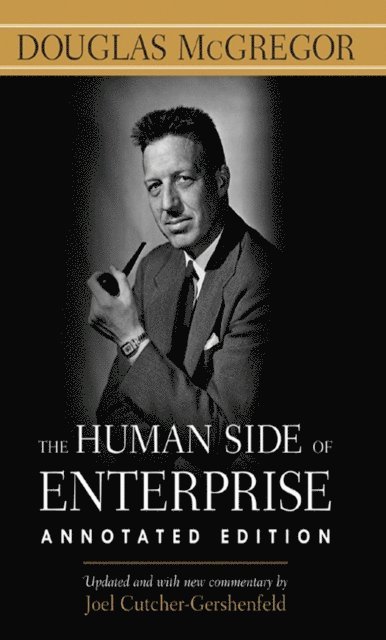 Douglas McGregor - Human Side of Enterprise, Annotated Edition (PB), E-bok