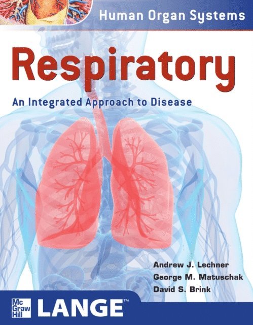 Andrew Lechner - Respiratory: An Integrated Approach to Disease, E-bok