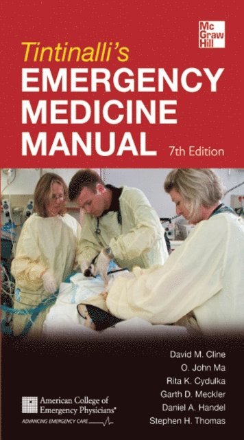 Dan Handel, Stephen H. Thomas, Garth D. Meckler, Rita K. Cydulka, O. John Ma, David M. Cline - Tintinalli's Emergency Medicine Manual 7/E, E-bok