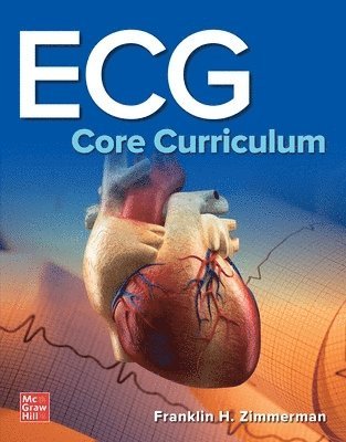 Franklin Zimmerman - ECG Core Curriculum, Häftad. Tillgänglighet: Lägg i varukorg