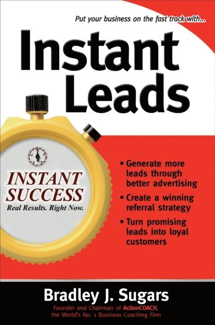 Brad Sugars, Bradley J. Sugars - Instant Leads, E-bok