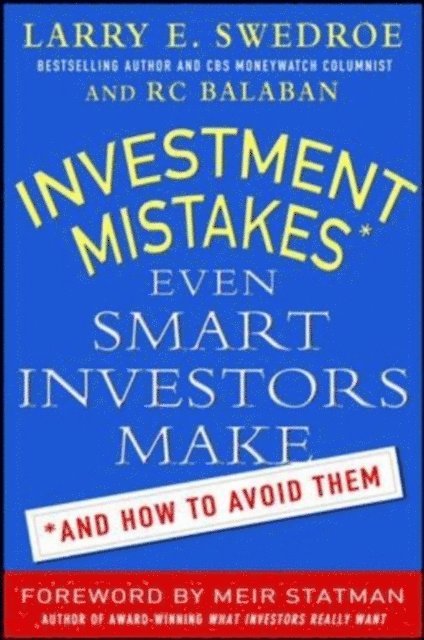 RC Balaban, Larry Swedroe - Investment Mistakes Even Smart Investors Make and How to Avoid Them, E-bok