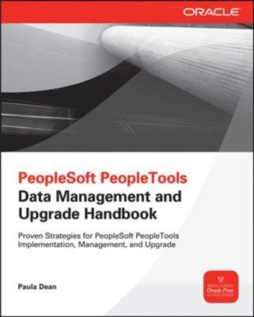 Jim J. Marion, Paula Dean - PeopleSoft PeopleTools Data Management and Upgrade Handbook, E-bok. Tillgänglighet: Lägg i varukorg