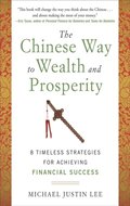 Chinese Way to Wealth and Prosperity: 8 Timeless Strategies for Achieving Financial Success