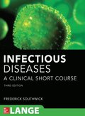 Infectious Diseases A Clinical Short Course 3/E