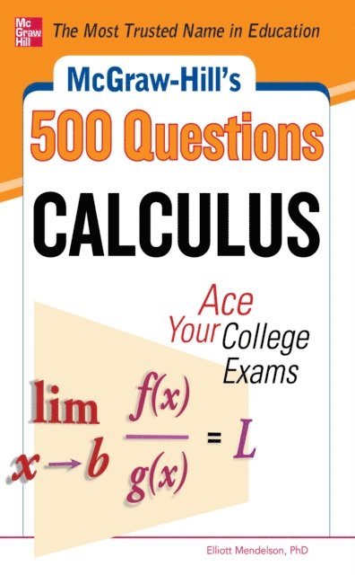 Elliott Mendelson - McGraw-Hill's 500 College Calculus Questions to Know by Test Day, E-bok