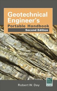 Geotechnical Engineers Portable Handbook, Second Edition