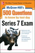 McGraw-Hill's 500 Series 7 Exam Questions to Know by Test Day