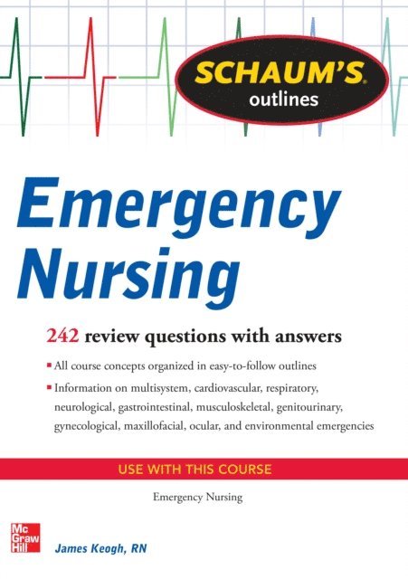 Jim Keogh - Schaum's Outline of Emergency Nursing, E-bok