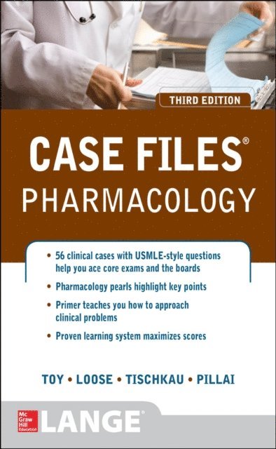 Anush S. Pillai, Shelley A. Tischkau, David S. Loose, Eugene C. Toy - Case Files Pharmacology, Third Edition, E-bok