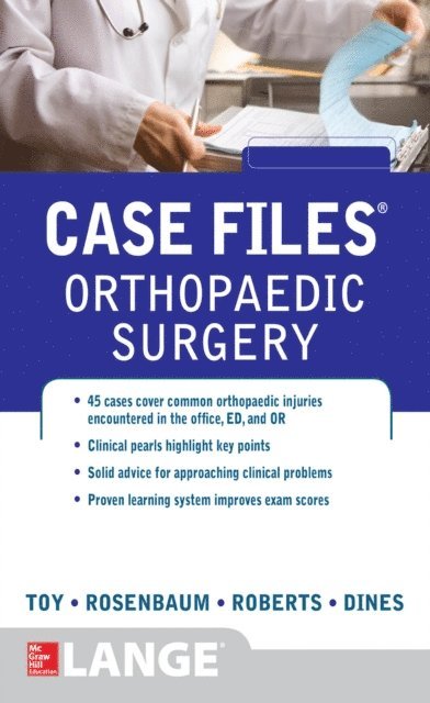 Joshua S. Dines, Timothy Roberts, Andrew J. Rosenbaum, Eugene C. Toy - Case Files Orthopaedic Surgery, E-bok