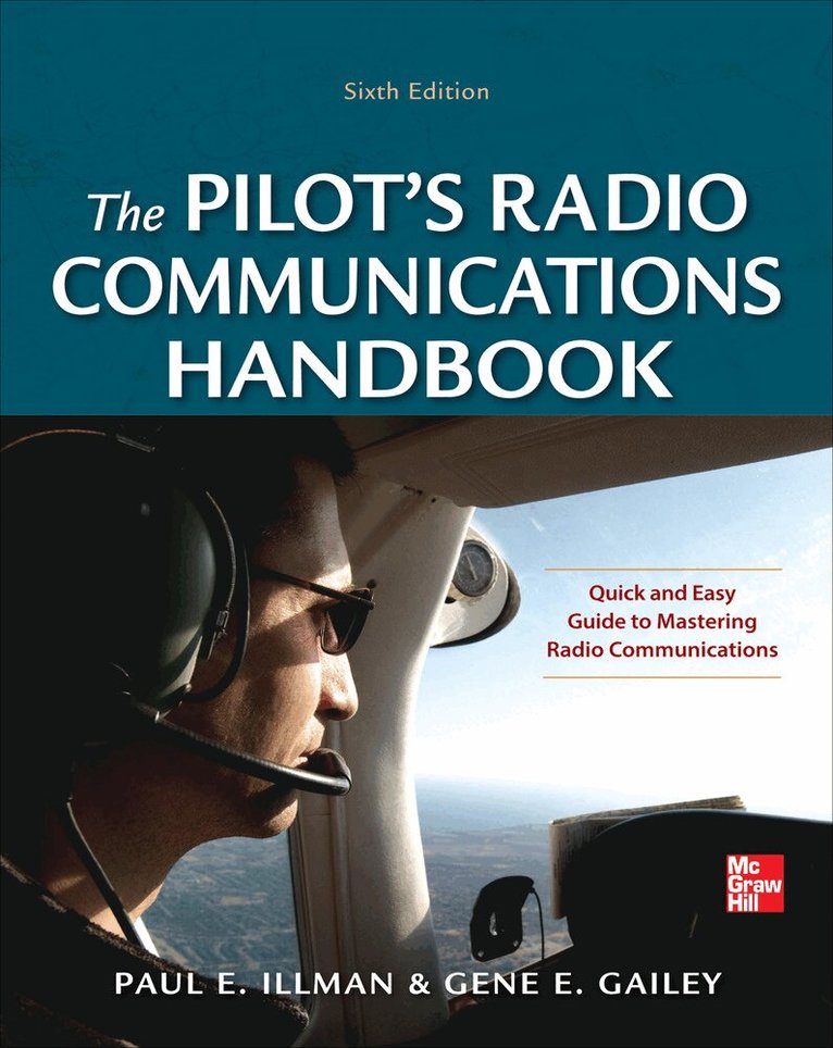 Paul Illman, Gene Gailey - Pilot's Radio Communications Handbook Sixth Edition, Häftad. Tillgänglighet: Lägg i varukorg
