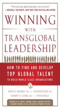 Winning with Transglobal Leadership: How to Find and Develop Top Global Talent to Build World-Class Organizations