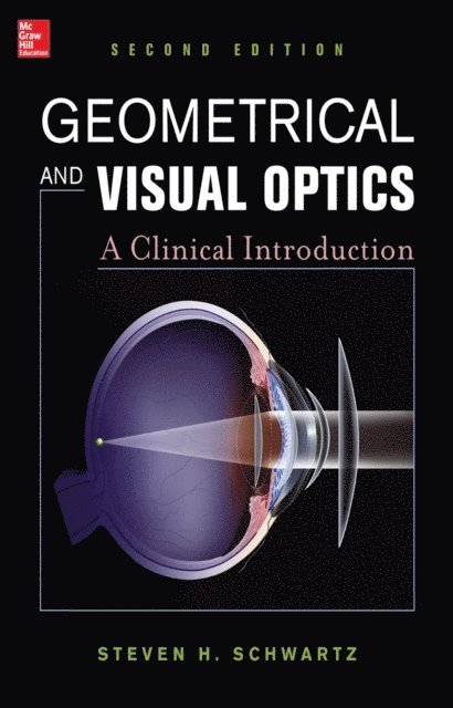 Steven H. Schwartz - Geometrical and Visual Optics, Second Edition, E-bok