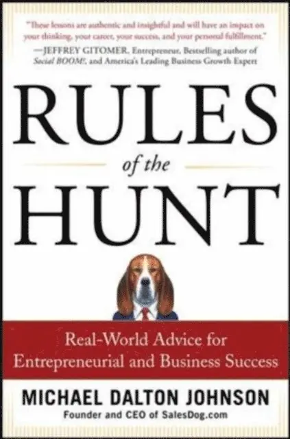 Rules of the Hunt: Real-World Advice for Entrepreneurial and Business Success
