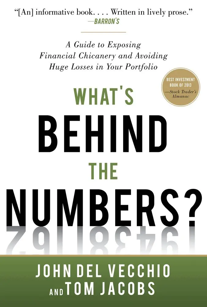 John Del Vecchio, Tom Jacobs - What's Behind the Numbers?: A Guide to Exposing Financial Chicanery and Avoiding Huge Losses in Your Portfolio, Inbunden. Tillgänglighet: Lägg i varukorg