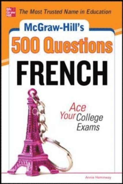 Annie Heminway - McGraw-Hill's 500 French Questions: Ace Your College Exams, E-bok
