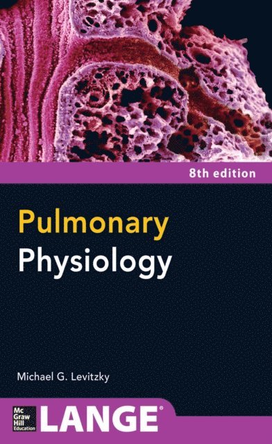 Michael G. Levitzky - Pulmonary Physiology, Eighth Edition, E-bok