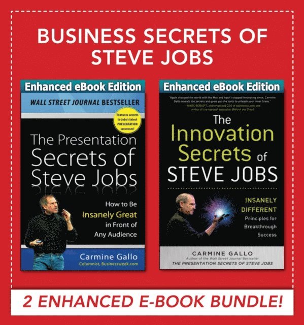Carmine Gallo - Business Secrets of Steve Jobs: Business Secrets of Steve Jobs: Presentation Secrets and Innovation secrets all in one book! (ENHANCED EBOOK BUNDLE), E-bok