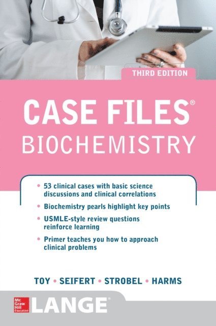 Konrad P. Harms, Henry W. Strobel, William E. Seifert, Eugene C. Toy - Case Files Biochemistry 3/E, E-bok