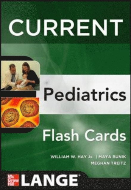 Meghan Treitz, Maya Bunik, William W. Hay - Lange CURRENT Pediatrics Flashcards, E-bok