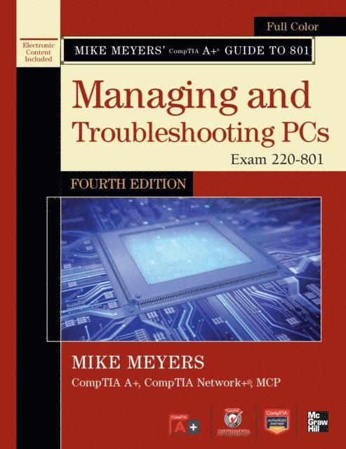 Mike Meyers - Mike Meyers' CompTIA A+ Guide to 801 Managing and Troubleshooting PCs, Fourth Edition (Exam 220-801), E-bok