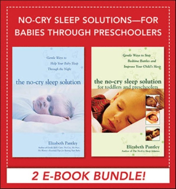 Elizabeth Pantley - No-Cry Sleep Solutions for Babies through Preschoolers (EBOOK BUNDLE), E-bok