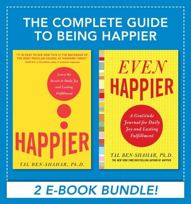Tal Ben-Shahar - Complete Guide to Being Happier (EBOOK BUNDLE), E-bok
