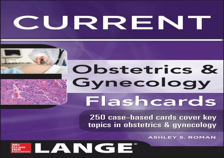 Ashley S. Roman - Lange CURRENT Obstetrics and Gynecology Flashcards, E-bok
