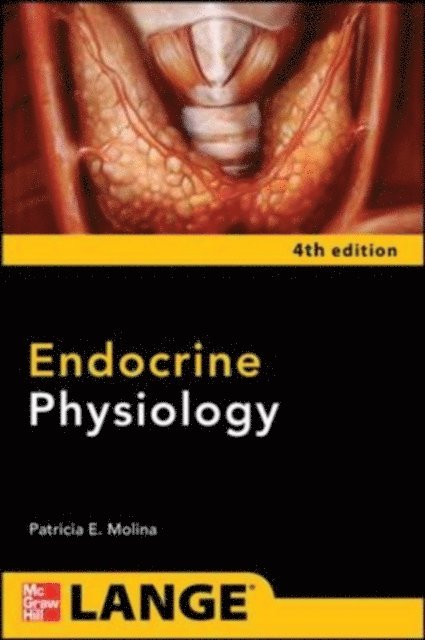 Patricia E. Molina - Endocrine Physiology, Fourth Edition, E-bok