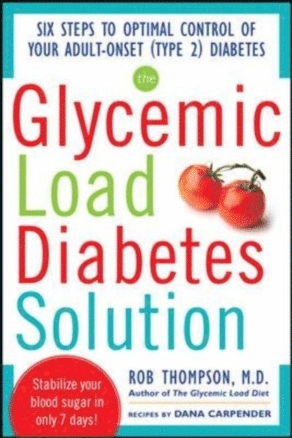 Dana Carpender, Rob Thompson - Glycemic Load Diabetes Solution, E-bok