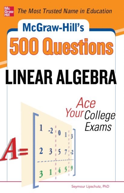 Seymour Lipschutz - McGraw-Hill's 500 College Linear Algebra Questions to Know by Test Day, E-bok