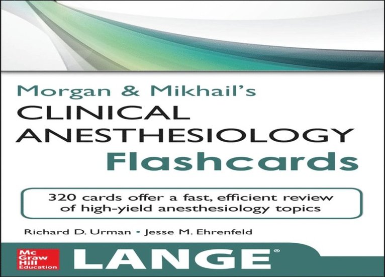 Jesse Ehrenfeld, Richard Urman - Morgan and Mikhail's Clinical Anesthesiology Flashcards, E-bok