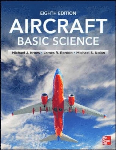 Michael S. Nolan, James R. Rardon, Michael J. Kroes - Aircraft Basic Science, Eighth Edition, E-bok