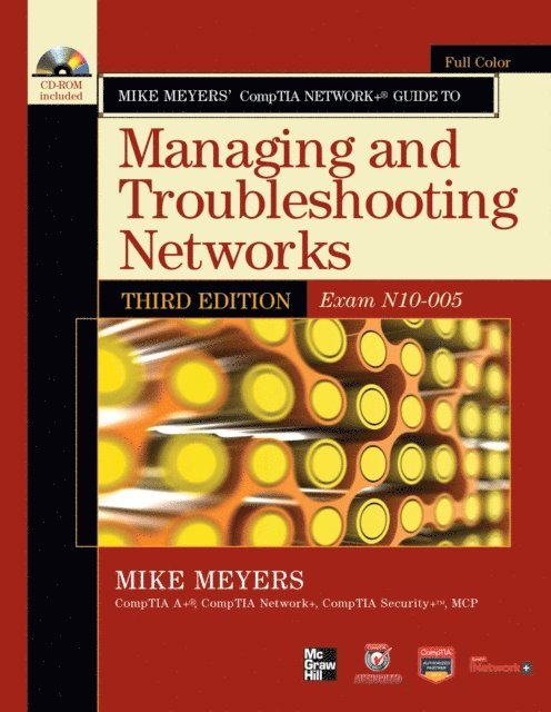 Mike Meyers - Mike Meyers' CompTIA Network+ Guide Exam N10-005, Third Edition, E-bok