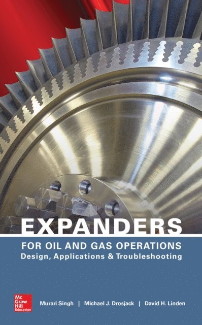 David H. Linden, Michael J. Drosjack, Murari Singh - Expanders for Oil and Gas Operations, E-bok
