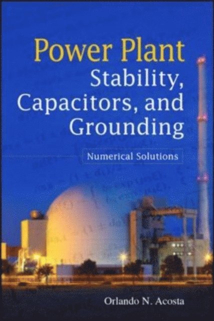 Power Plant Stability Capacitors and Grounding: Numerical Solutions