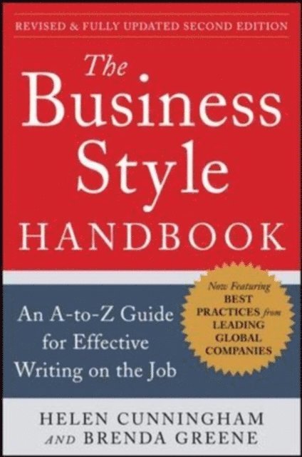 Brenda Greene, Helen Cunningham - Business Style Handbook, Second Edition:  An A-to-Z Guide for Effective Writing on the Job, E-bok. Tillgänglighet: Lägg i varukorg