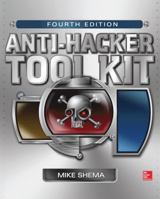 Mike Shema - Anti-Hacker Tool Kit, Fourth Edition, E-bok