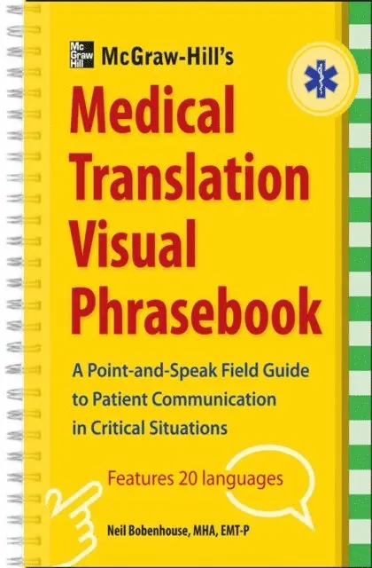 Neil Bobenhouse - McGraw-Hill's Medical Translation Visual Phrasebook PB, E-bok. Tillgänglighet: Lägg i varukorg