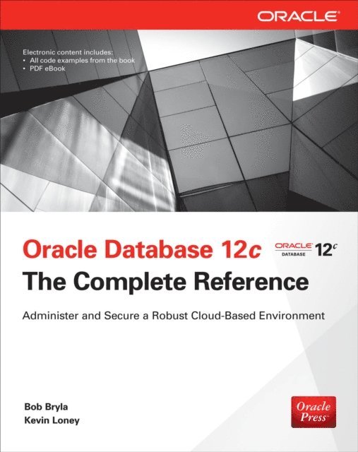 Kevin Loney, Bob Bryla - Oracle Database 12c The Complete Reference, E-bok